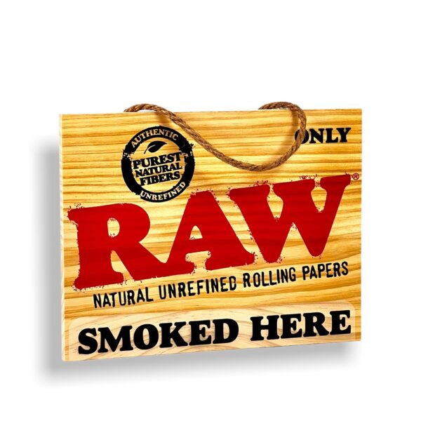 RAW PAINTED SIGN - SMOKED HERE