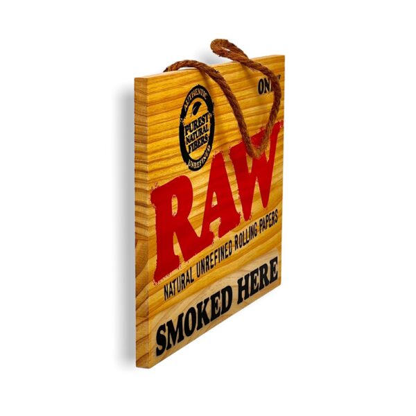 RAW PAINTED SIGN - SMOKED HERE - Image 2